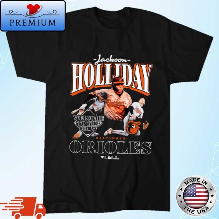 Official Baltimore Orioles Jackson Holliday Welcome To The Show Shirt