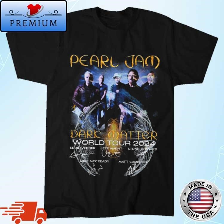 Official Dark Matter World Tour 2024 Fan Pearl Jam Signatures Shirt