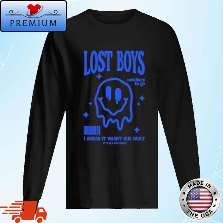 Official Lost Boys Nowhere To Go I Swear It Wasn't Our Fault It's All Know Barcode Long Sleeve