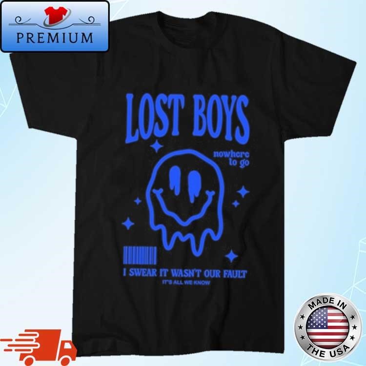 Official Lost Boys Nowhere To Go I Swear It Wasn't Our Fault It's All Know Barcode Shirt