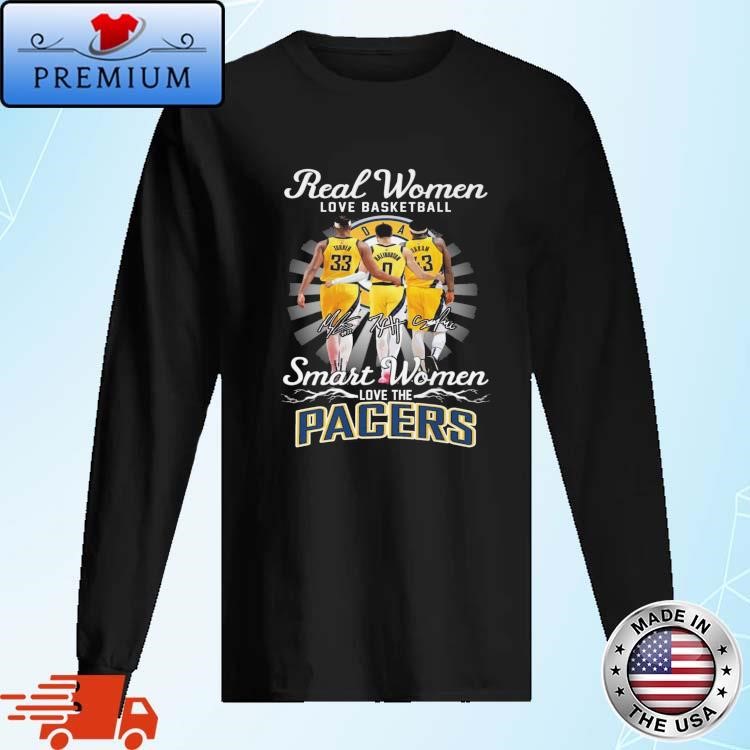 Official Real Women Love Basketball Smart Women Love Indiana Pacers Signatures Long Sleeve