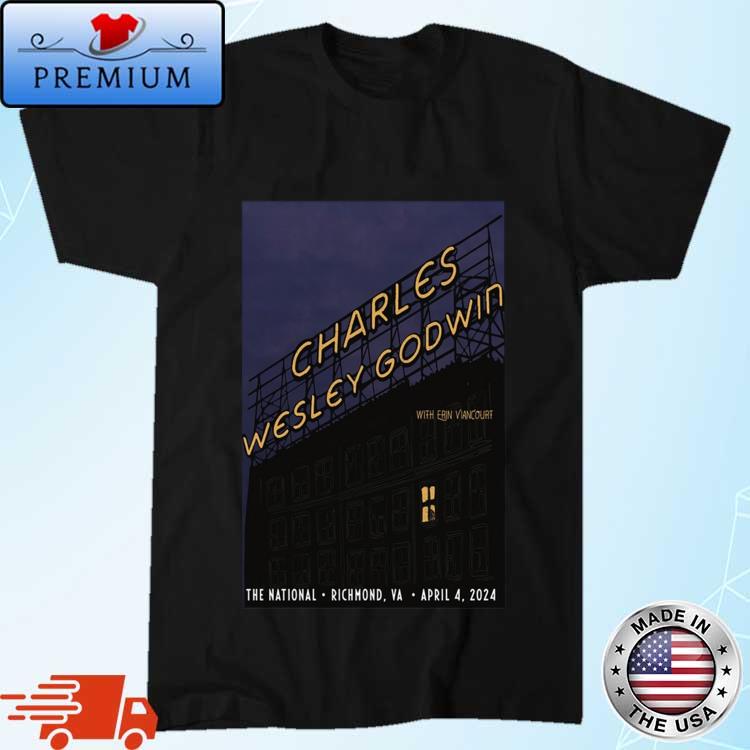 Official Charles Wesley Godwin April 4 2024 The National Richmond VA Shirt