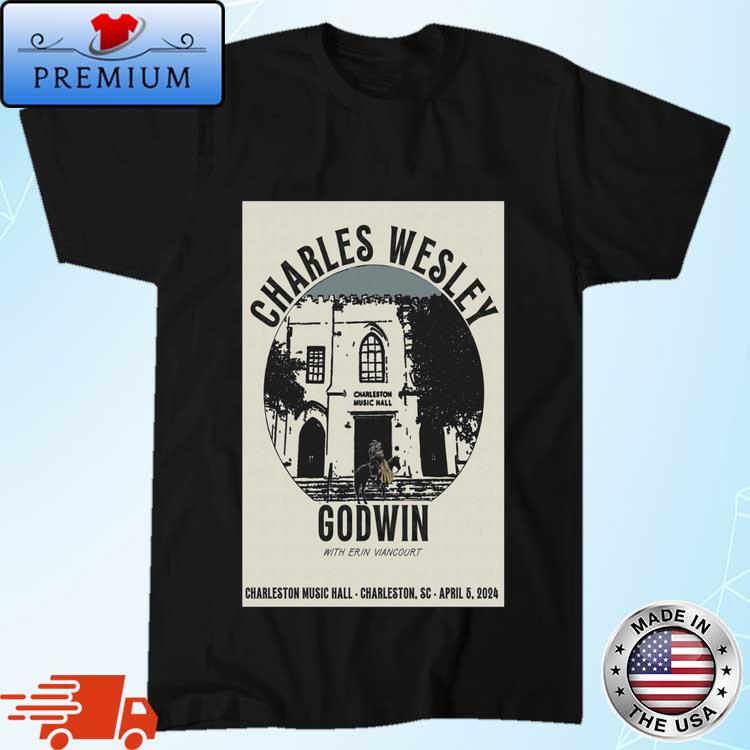 Official Charles Wesley Godwin Concert Charleston Music Hall Charleston SC April 5 2024 Shirt