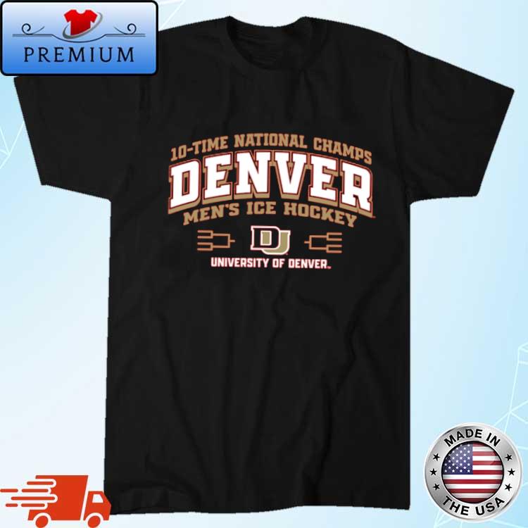 Official denver Pioneers University Of Denver 10-time National Champions Men's Ice Hockey Shirt