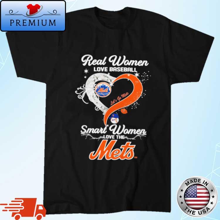 Official official Real Women Love Baseball Smart Women Love The New York Mets Let’s Go Mets 2024 Shirt