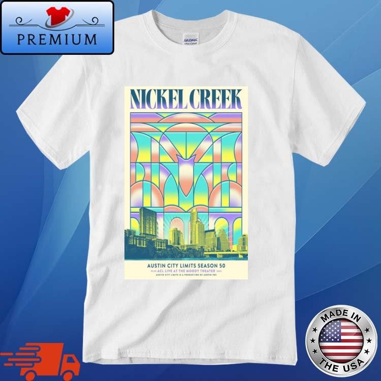 Nickel Creek May 5 2024 ACL Live At The Moody Theater Austin TX T-Shirt