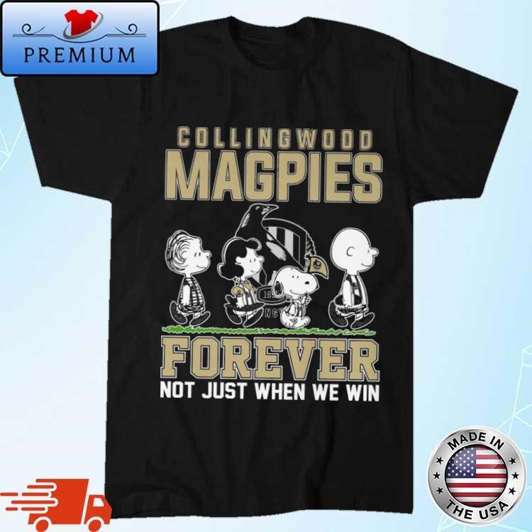 Official AFL Collingwood Magpies Forever Not Just When We Win Shirt