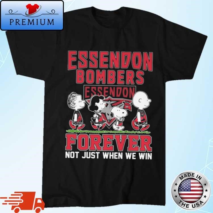 Official AFL Essendon Bombers Forever Not Just When We Win Shirt