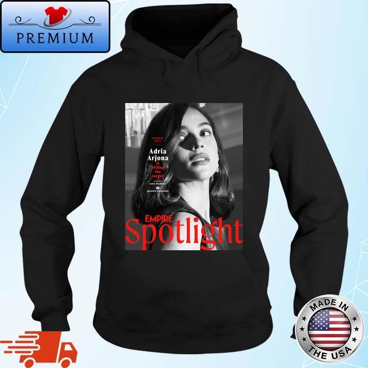 Official Empire Spotlight Adria Arjona Is Hitting The Target On Cover Empire Magazine Summer 2024 Hoodie