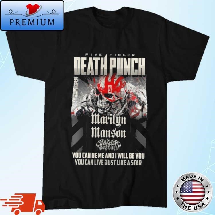 Official Five Finger Death Punch Marilyn Manson Live Like A Star Shirt