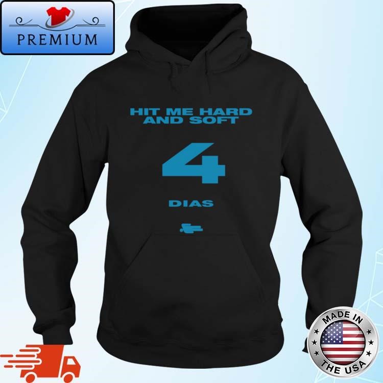 Official Hit Me Hard And Soft 4 Dias Hoodie
