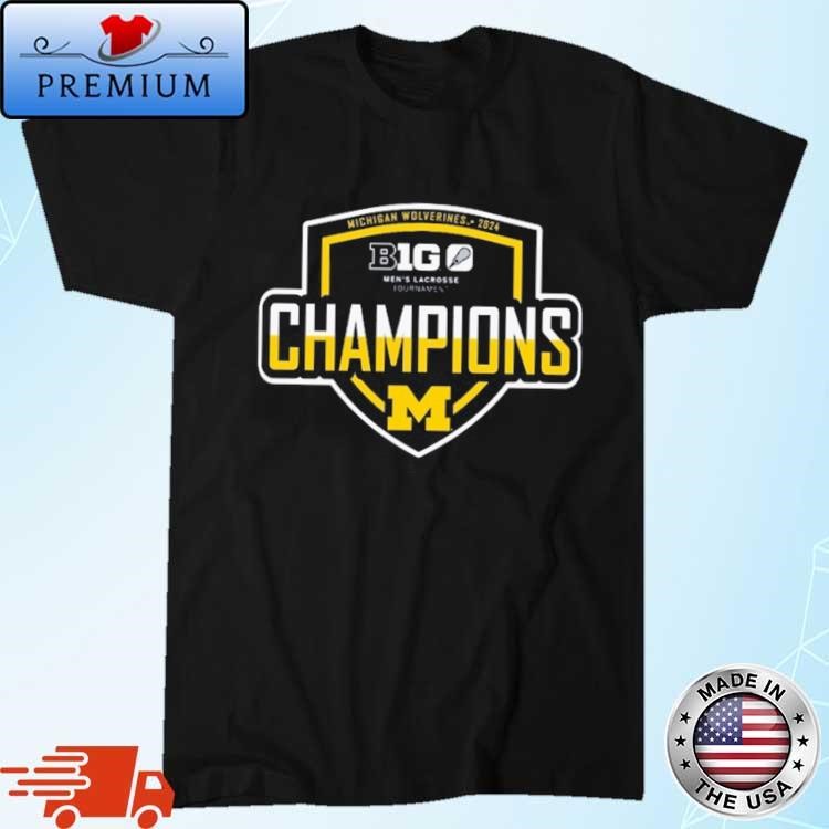 Official Michigan Wolverines 2024 Big Ten Men's Lacrosse Tournament Champions Shirt