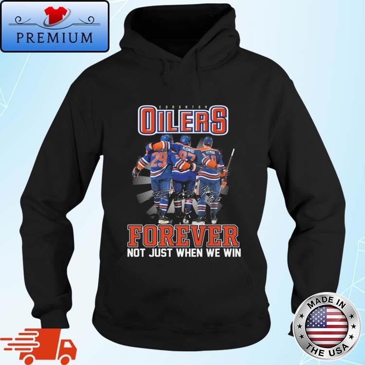 Official NHL Edmonton Oilers Forever Not Just When We Win Signatures 2024 Hoodie