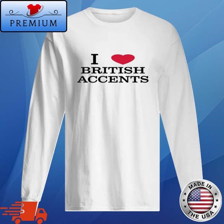 Official Olivia Rodrigo I Love British Accents Long Sleeve