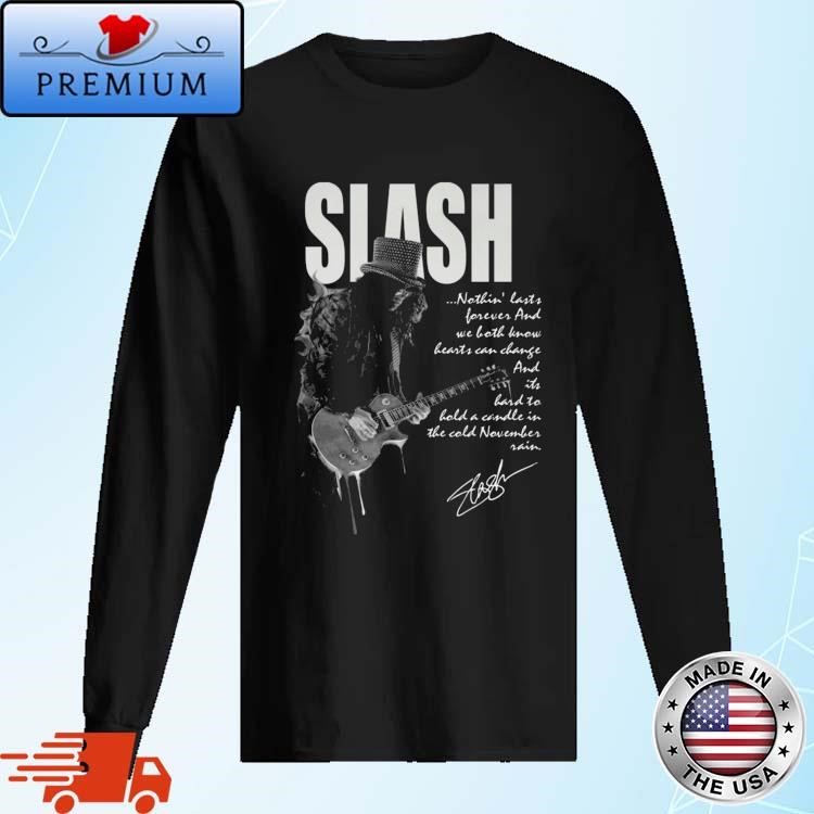 Official Slash Nothing Last Forever And Heart Can Change Signature Long Sleeve