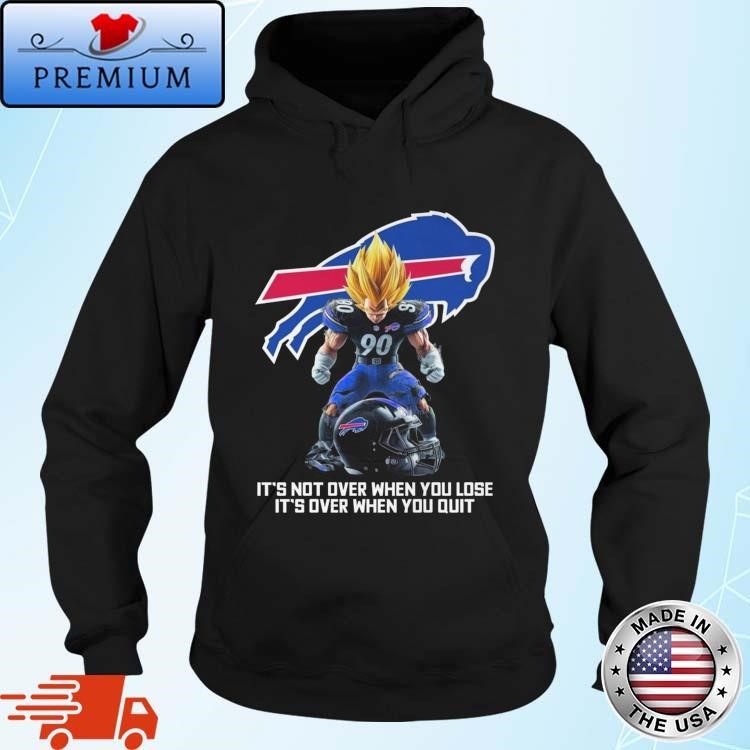 Official Son Goku Buffalo Bills It's Not Over When You Lose It's Over When You Quit Hoodie