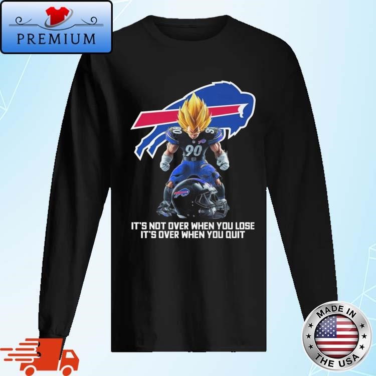 Official Son Goku Buffalo Bills It's Not Over When You Lose It's Over When You Quit Long Sleeve