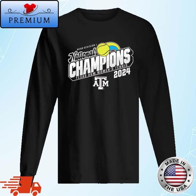 Official Texas A&M Aggies 2024 NCAA Women's Tennis National Champions Long Sleeve