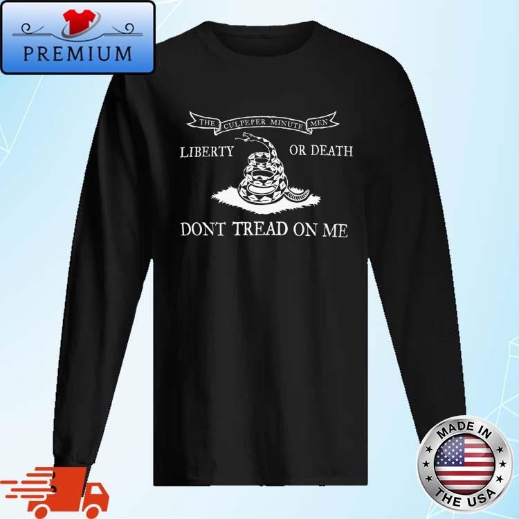 Official The Culpeper Minutemen Men Liberty Or Death Don't Tread On Me USA Long Sleeve
