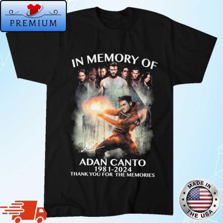 Official X-Men In The Memory Of Adan Canto 1981-2024 Thank You For The Memories Signature Shirt