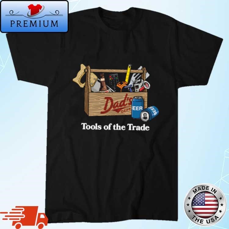 Original Dads Dept Tools Of The Trade T-shirt