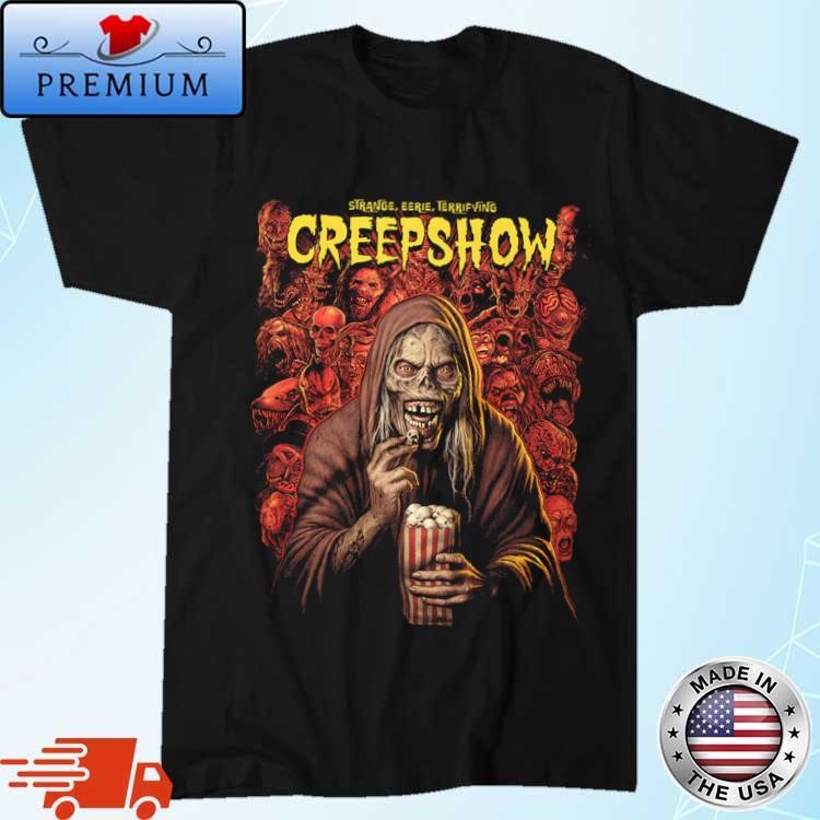 Strange Eerie Terrifying Creepshow Get The Popcorn T-shirt