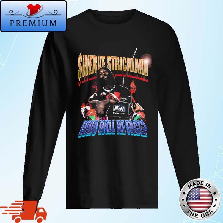 Swerve Strickland Who Will He Face 2024 Long Sleeve