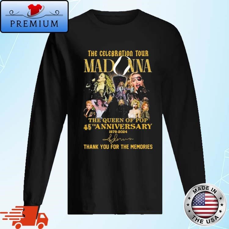The Celebration Tour Madonna The Queen Of Pop 45th Anniversary 1979-2024 Thank You For The Memories Signature Long Sleeve