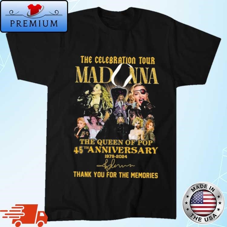 The Celebration Tour Madonna The Queen Of Pop 45th Anniversary 1979-2024 Thank You For The Memories Signature T-Shirt