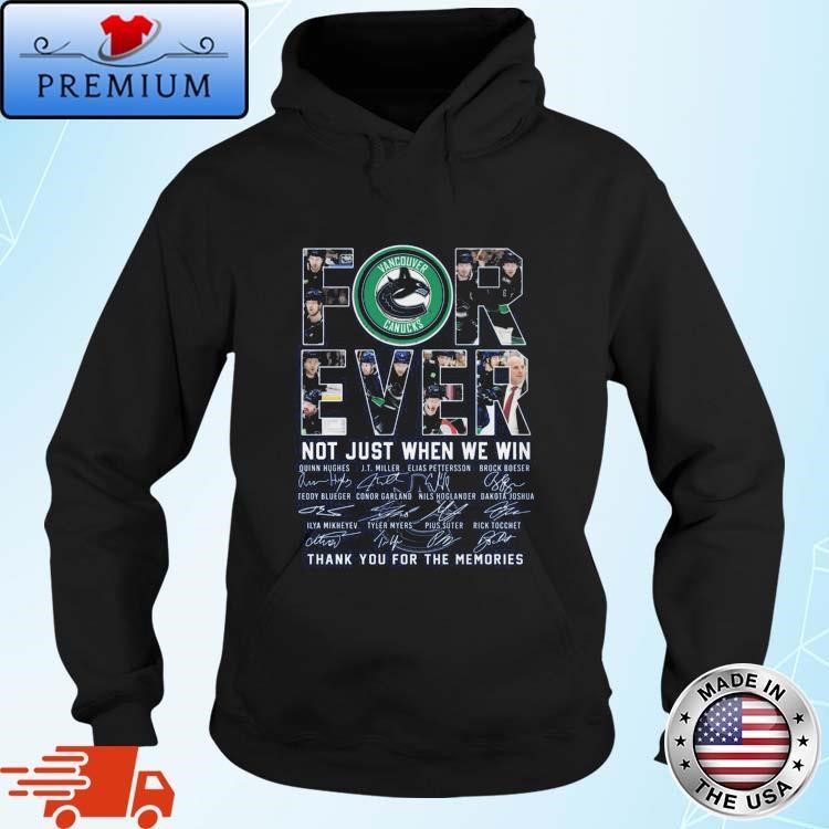 Vancouver Canucks Forever Not Just When We Win Thank You For The Memories Signatures 2024 Art Hoodie