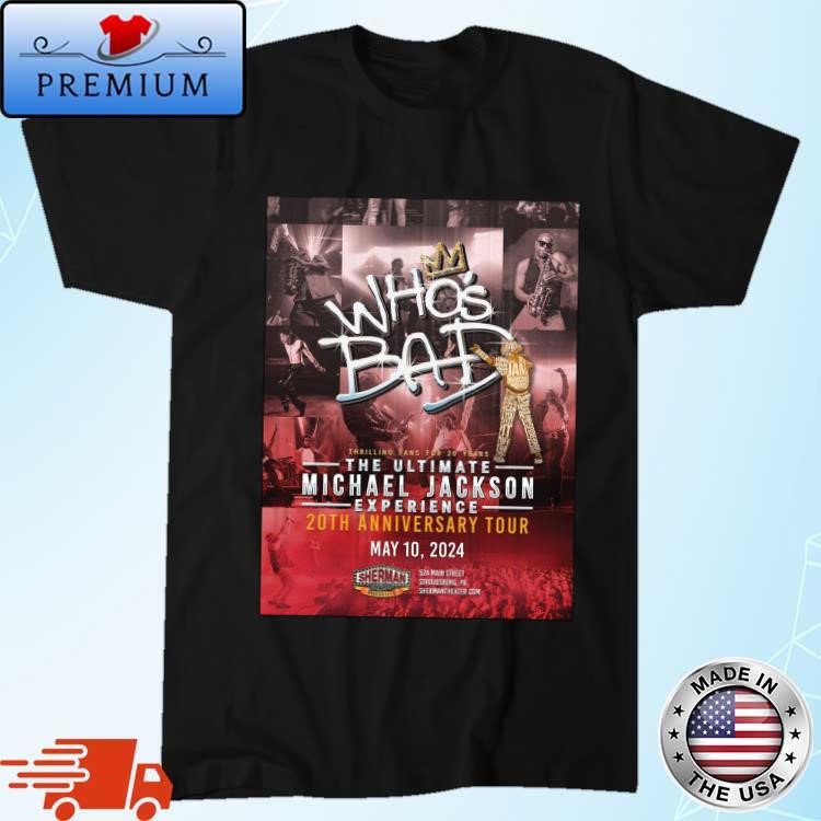 Who’s Bad The Ultimate Michael Jackson Experience 20th Anniversary Tour May 10, 2024 T-shirt