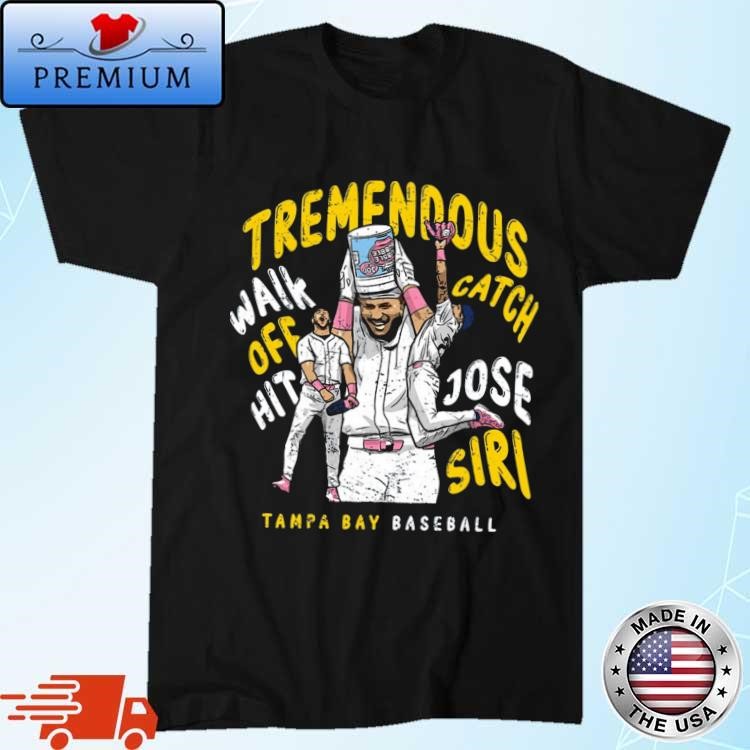 Official Jose Siri Is Tremendous Tampa Bay Baseball Shirt