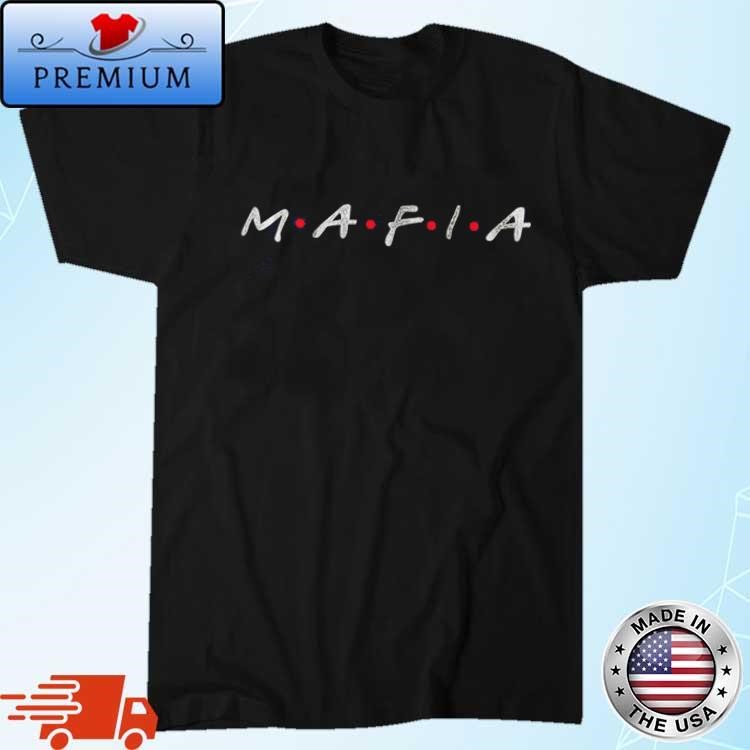 Official M•A•F•I•A Shirt