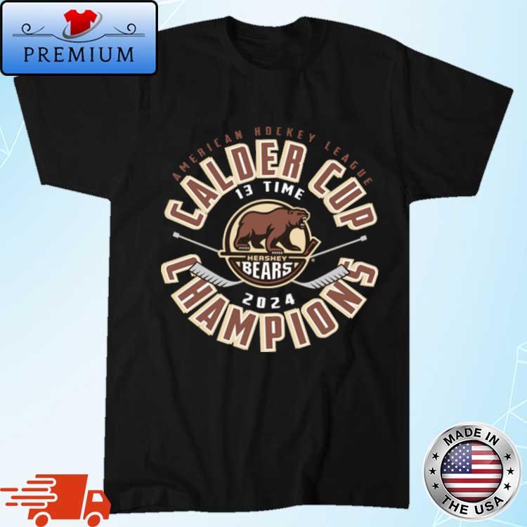 Official Hershey Bears Calder Cup Champions American Hockey League Champions 13 Time 2024 Shirt