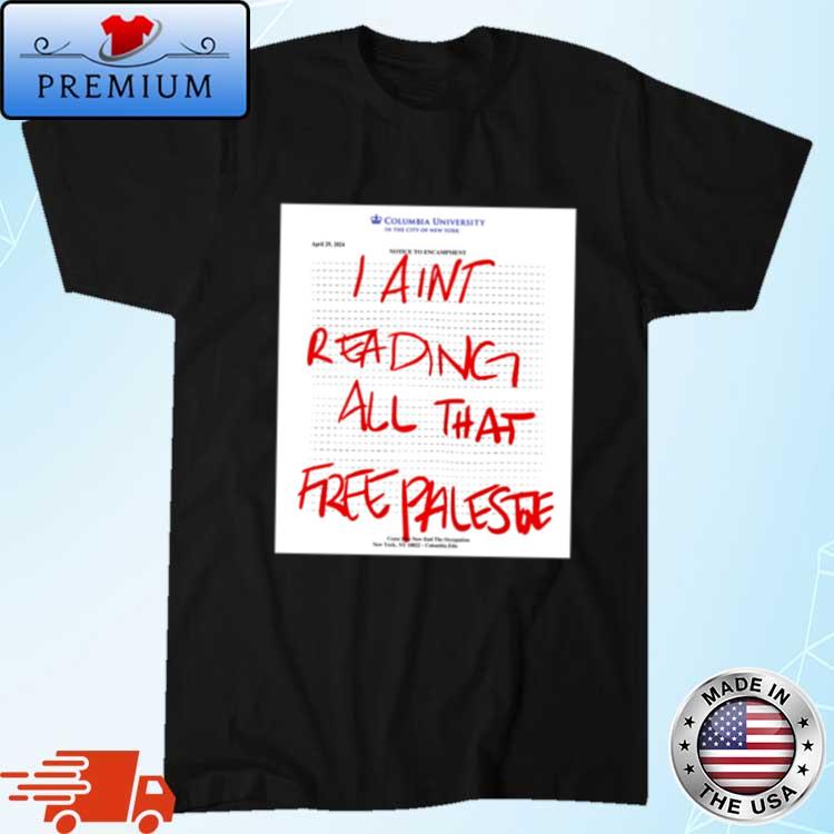 Official I AinT Reading All That Free Palestine Shirt