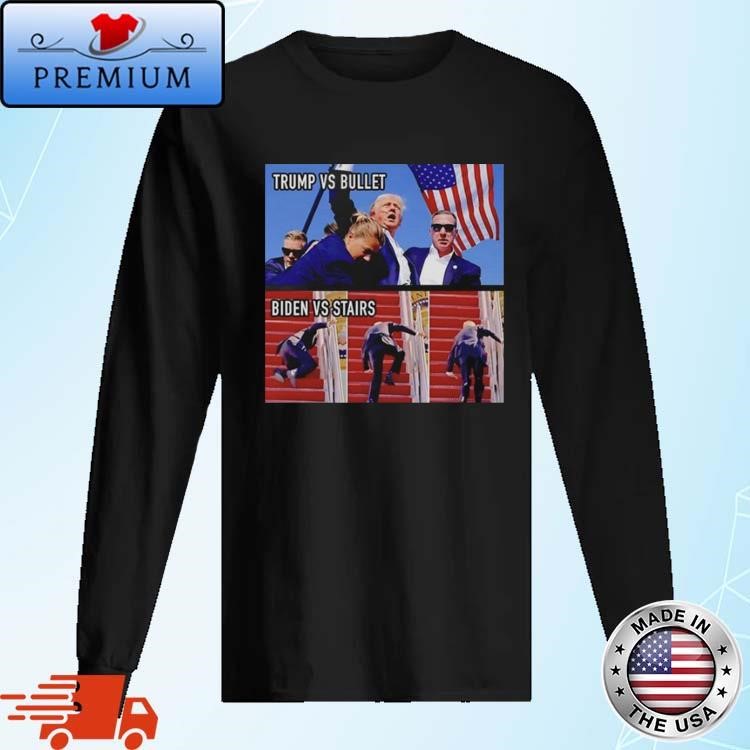 Official Trump Vs Bullet And Biden Vs Stairs Photo Long Sleeve