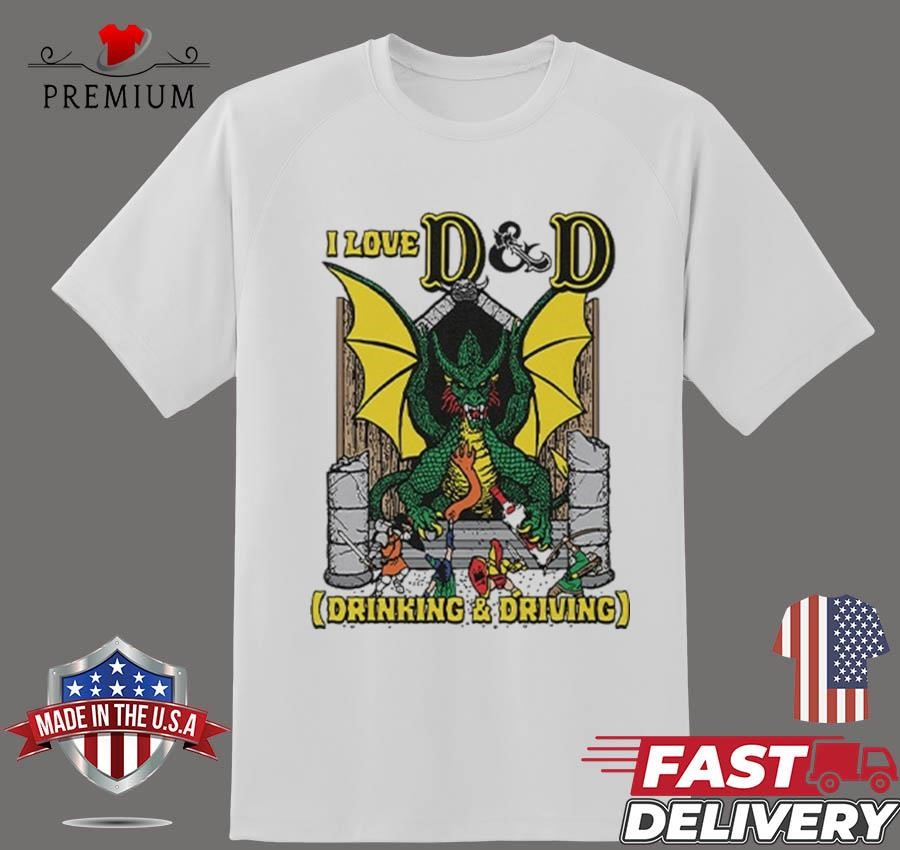 Design Dragon I Love D & D Drinking And Driving T-shirt