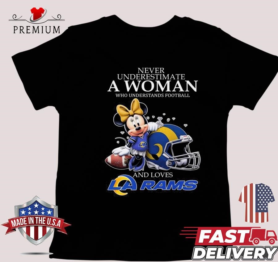 Design Minnie Mouse Los Angeles Rams Never Underestimate A Woman Understand Football T-shirt