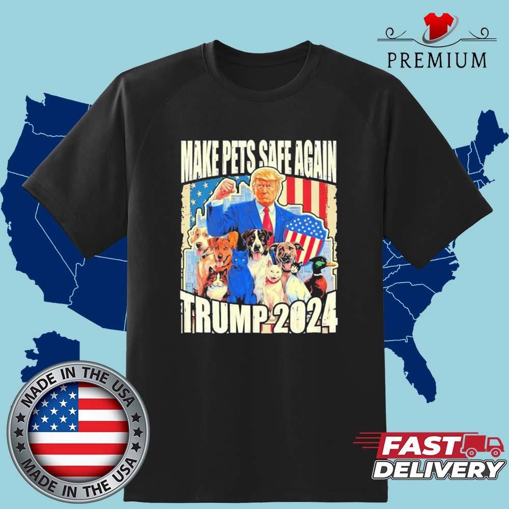 Make Pets Safe Again Trump 2024 Dogs Cats Ducks Art Shirt