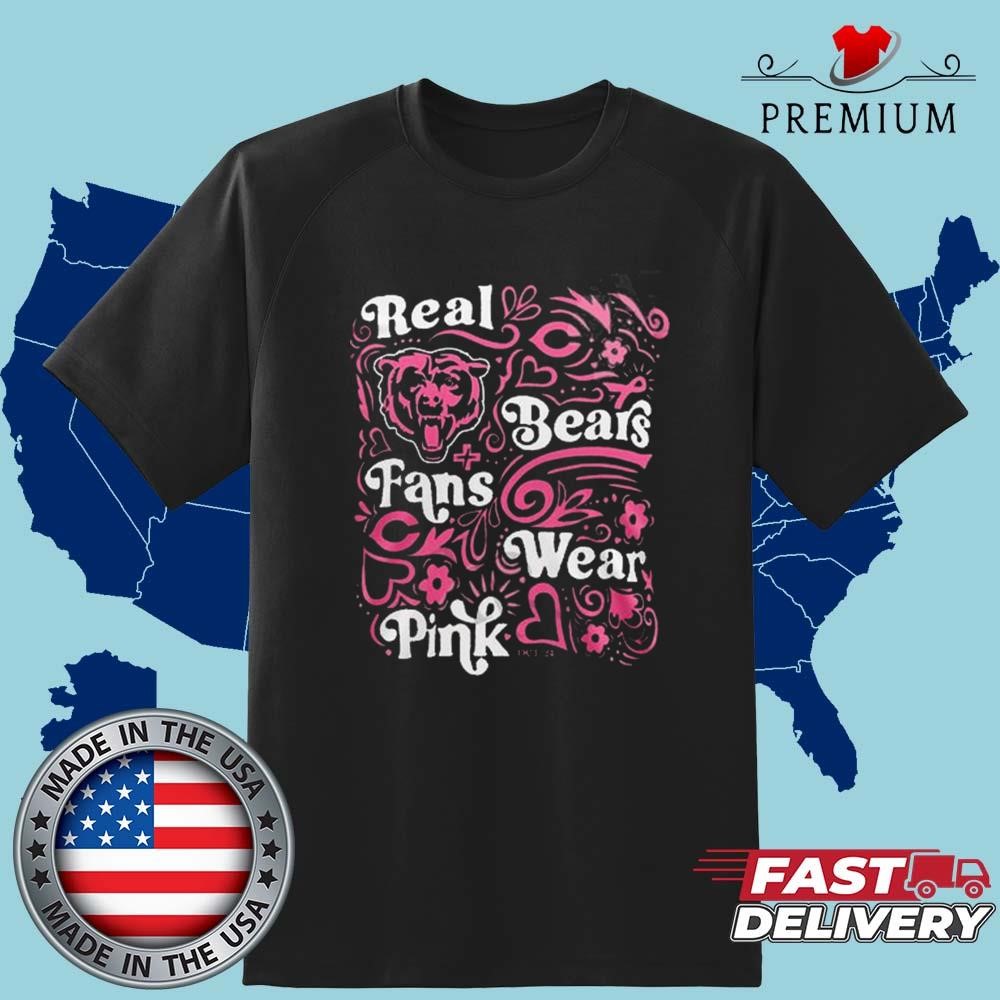 Official Chicago Bears Real Bears Fans Wear Pink Shirt