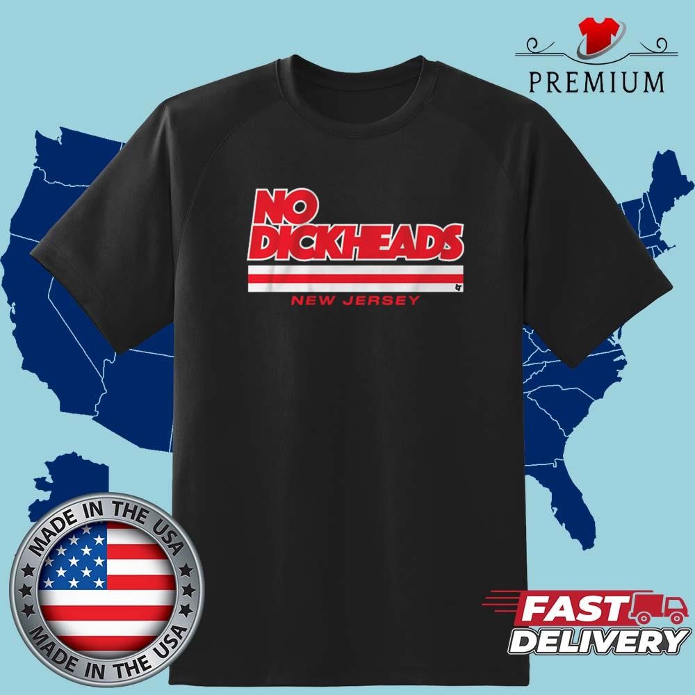 Official New Jersey Hockey No Dickheads Shirt