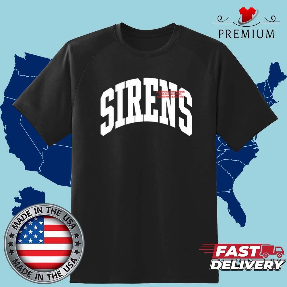 Official Sirens Sleeping With Sirens This Should Feel Something Like Fire Shirt