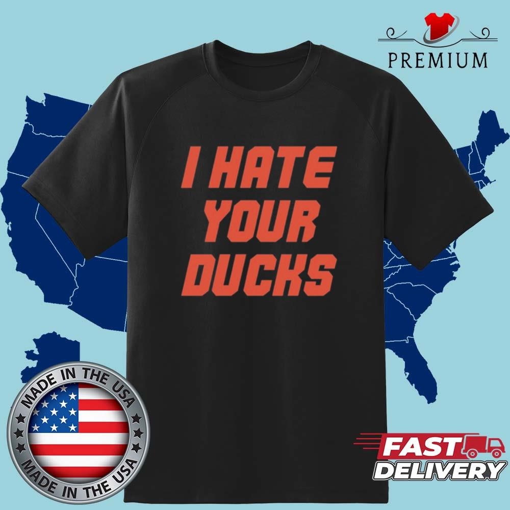 Oregon State Football I Hate Your Ducks Art Shirt Art Shirt