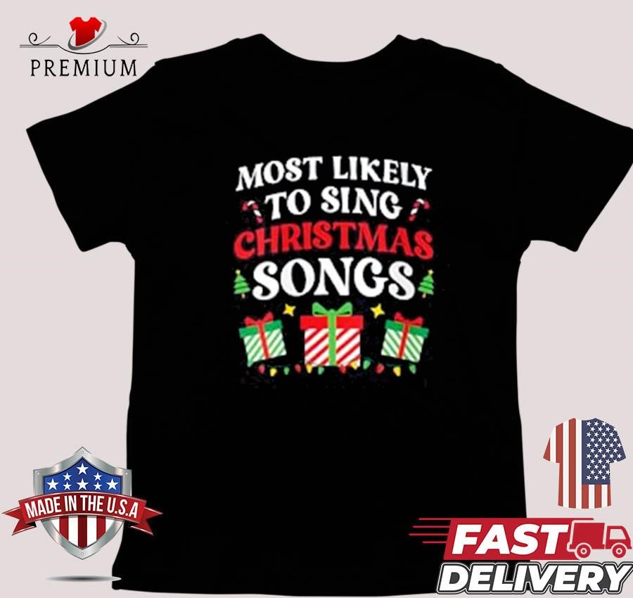 Most Likely To Sing The Christmas Songs Family Christmas 2024 Sweater