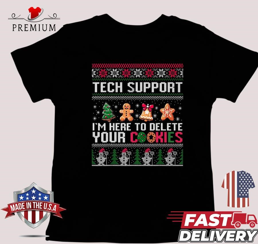 Tech Support I'm Here To Delete Your Cookies Ugly Christmas Sweater