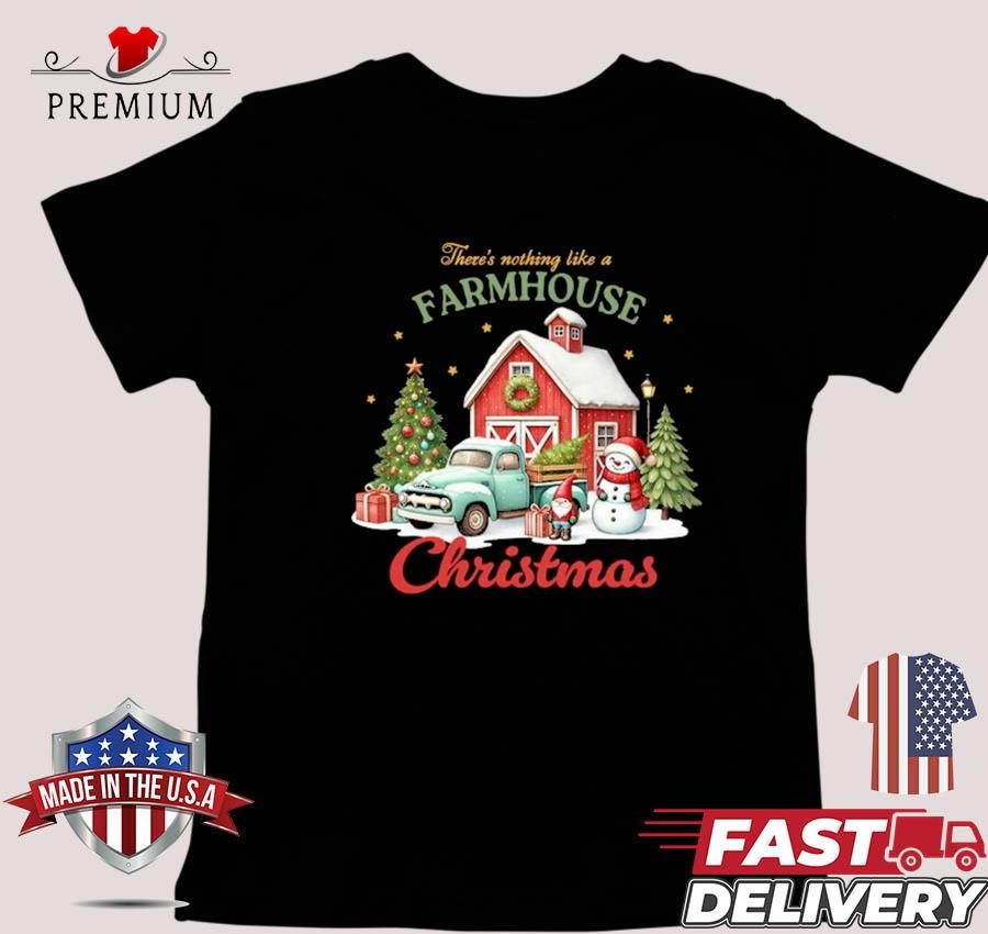 There's Nothing Like A Farmhouse Christmas 2024 Sweater