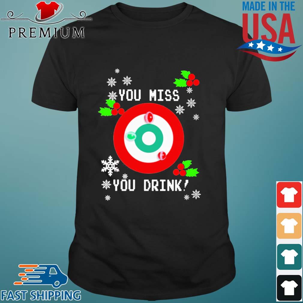 You Miss You Drink Drinking Game Ugly Christmas Sweatshirt,Sweater