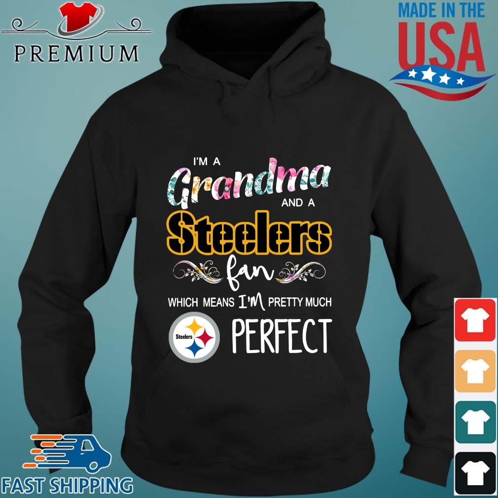 I'm a grandma and a Pittsburgh Steelers fan which means I'm pretty